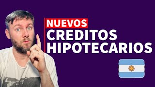 ⭕️ NUEVOS CREDITOS HIPOTECARIOS 👉🏻 Bancos Argentinos [upl. by Anyk]