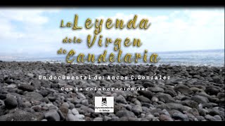 Documental La Leyenda de la Virgen de Candelaria Tenerife [upl. by Amr557]