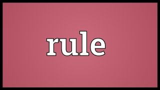 Rule Meaning [upl. by Annodal]