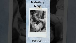 PART 2 MIDWIFERY MCQS nursing mhsrb aiims [upl. by Ifen]