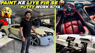 Lykan Ko Paint Ke liye Fir Se Putty Work Karna Pada😰 [upl. by Noble563]