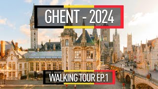 GHENT Free Walking Tour 2024 4K  EPISODE 1  ghent belgium travel walking walkthrough [upl. by Abebi]