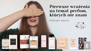 Pierwsze wrażenia na temat perfum których nie znam  Perfumy Erato [upl. by Adia]