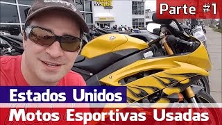 Preço de Motos Esportivas Usadas nos Estados Unidos Part 1  Nossa Vida USA [upl. by Nappy]