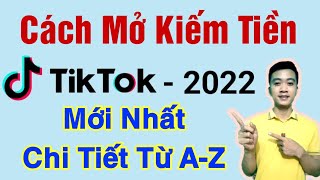 cách mở tính năng kiếm tiền trên tiktok mới nhất 2022 chi tiết nhất  bật kiếm tiền tiktok [upl. by Anoet161]