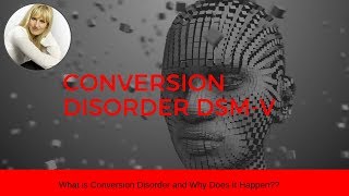 Conversion Disorder DSM 5 What it is why it happens and treatment recommendations [upl. by Ahsyak235]