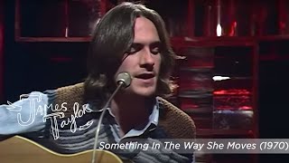 James Taylor  Something In The Way She Moves Disco 2 1251970 [upl. by Allecram]