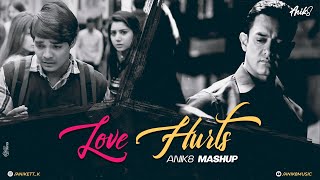 Love Hurts Mashup  ANIK8  Arijit Singh  Sad Lofi Mashup  Broken Mashup Bollywood Lofi Chill [upl. by Kipton299]