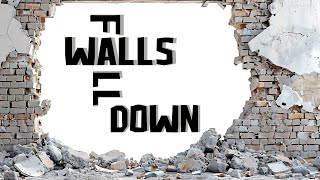 Walls Fall Down 3 [upl. by Leuneb33]