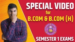 Strategy for Bcom amp Bcom H First semester Exam  Complete Guidance  MUST WATCH VIDEO FOR ALL [upl. by Selwin990]