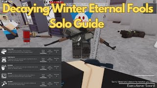 Guide on How to Solo in Decaying Winter Eternal Fools Outdated [upl. by Couhp]