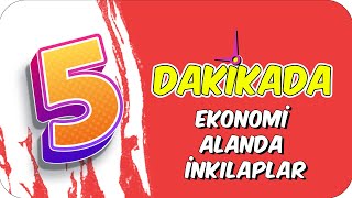 5dkda EKONOMİ ALANINDAKİ İNKILAPLAR [upl. by Giana]