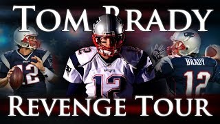 Tom Brady  The Revenge Tour [upl. by Yahska837]