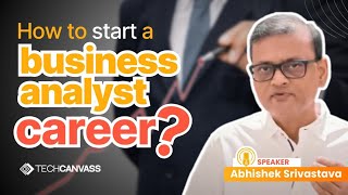 How to Start Career as a Business Analyst A StepByStep Guide  Techcanvass [upl. by Nylloh]