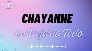 Chayanne  Lo Dejaria Todo lyrics video [upl. by Goggin]