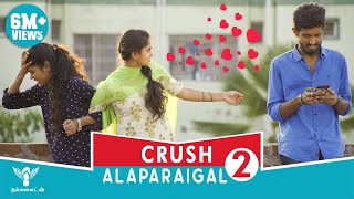 Crush Alaparaigal 2  Nakkalites [upl. by Anika]