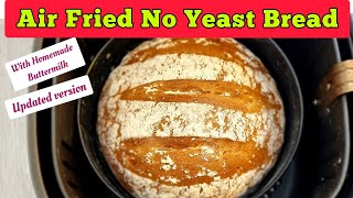 AIR FRIED NO YEAST BREAD RECIPES with HOMEMADE BUTTERMILK HOW TO MAKE BREAD IN THE AIR FRYER EASY [upl. by Navoj120]