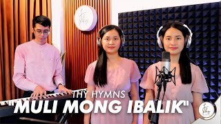 Muli Mong Ibalik  with lyrics  THY HYMNS [upl. by Mccullough335]