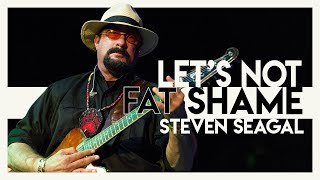 Lets Not Fatshame Steven Seagal  Video Essay [upl. by Aserret]