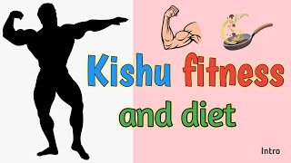 INTRO  kishu fitness 💪 and diet 🍳 fitness tips [upl. by Shig]