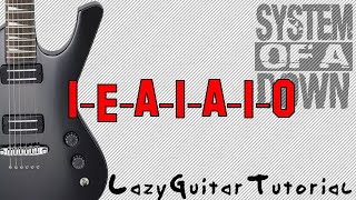 Lazy I‐E‐A‐I‐A‐I‐O guitar tutorial System of a Down [upl. by Aicetel]