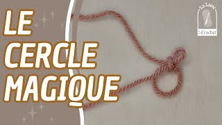 Le CERCLE MAGIQUE au crochet  Tutoriel FACILE et DETAILLE [upl. by Neelyt]