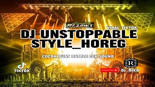 DJ UNSTOPPABLE STYLE HOREG  256k [upl. by Lyons]