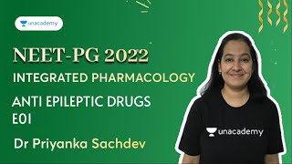 NEET PG  Integrated Pharmacology  Anti Epileptic Drugs E01  Dr Priyanka Sachdev [upl. by Ronnica]