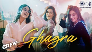 Ghagra Film Version  Crew  Tabu Kareena Kapoor Kriti Sanon Ila Arun Bharg Romy Srushti Juno [upl. by Taylor]