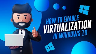 How To Enable Virtualization In Windows 10 [upl. by Nerac]