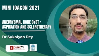 Aneurysmal Bone cyst Aspiration and Sclerotherapy  Dr Sukalyan Dey [upl. by Nywnorb]