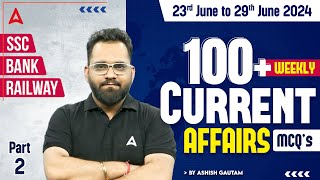 WEEKLY CURRENT AFFAIRS 2024 23rd June to 29th June  Current Affairs for Bank SSC amp Railway Exams [upl. by Aihsela]