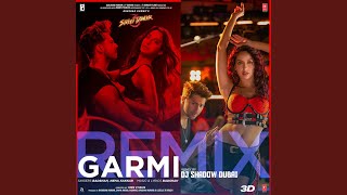 Garmi Remix Remix By Dj Shadow Dubai [upl. by Neala338]