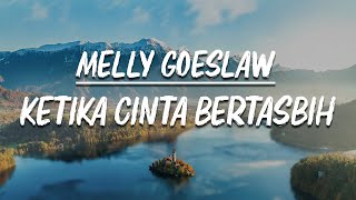 Melly Goeslaw ft Amee  Ketika Cinta Bertasbih Lirik [upl. by Kcirdor]