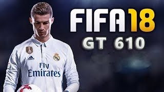 FIFA 18 on Nvidia GT 610  i3   310 GHz [upl. by Ominoreg935]