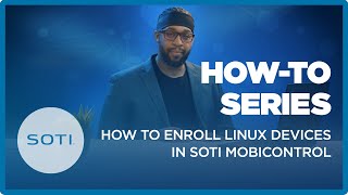 How to Enroll Linux Devices in SOTI MobiControl [upl. by Annaeel]