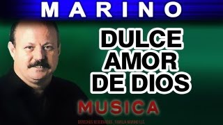 Marino  Dulce Amor De Dios musica [upl. by Euqinehs]