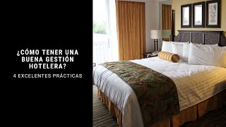 Las Mejores Practicas para la Gestión Hotelera 🙋‍♀️💁‍♂️🏨 [upl. by Corinne510]