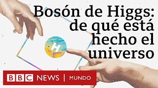 El Bosón de Higgs la “partícula de Dios” que nos explica de qué está hecho el Universo  BBC Mundo [upl. by Ynnavoeg]