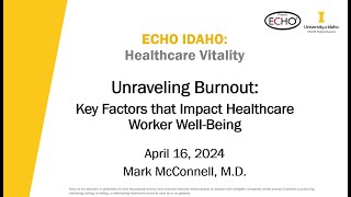 Unraveling Burnout Key Factors that Impact Healthcare Worker WellBeing  4162024 [upl. by Levins]