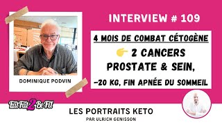 Portrait keto de Dominique Podvin  régime cétogène et cancers prostate amp sein [upl. by Rivera]