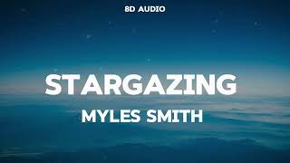 Myles Smith  Stargazing 8D Audio [upl. by Freberg]