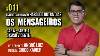 011  OS MENSAGEIROS  estudo com Haroldo Dutra Dias [upl. by Niras972]