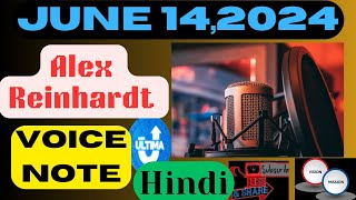 alex reinhardt voice note june142024  big update alex reinhardt voice note hindi [upl. by Olegnaed]