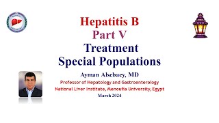 Hepatitis B Part V Treatment Special Populations [upl. by Airdnas]