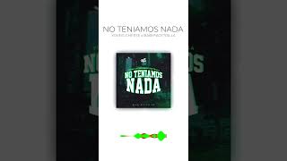 No Teniamos Nada Remix [upl. by Marshall]