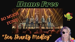 Home Free Reaction quotSea Shanty Medleyquot LIVE VERSION  What A Complete Blast [upl. by Auohc]