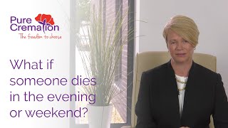 What if someone dies in the evening or weekend  Pure Cremation [upl. by Howlond275]