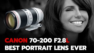 Canon 70 200F28L Greatest Portrait Lens of All Time [upl. by Danita809]