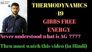 THERMODYNAMICS  19  GIBBS FREE ENERGY ∆G  ∆H  T∆S [upl. by Nosyla]